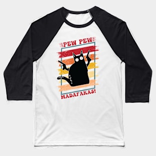 Pew Pew Madafakas Cat Shirts Baseball T-Shirt